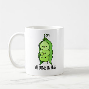 We Come In Peas Funny Pea Pun Coffee Mug
