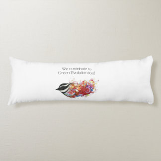 We contribute to Green Evolution too Body Cushion