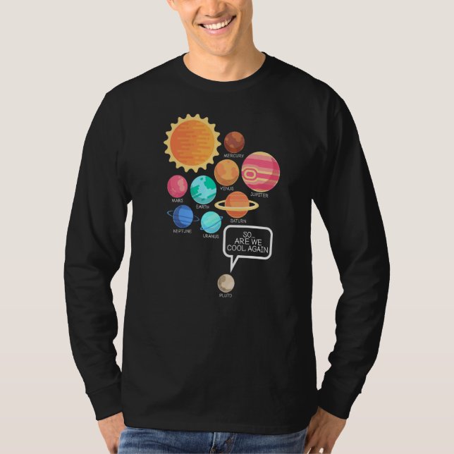We Cool Again Planet Pluto Prove Me Wrong Science  T-Shirt (Front)