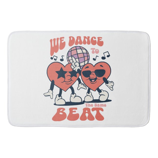 we dance to the same beat bath mat (Front)