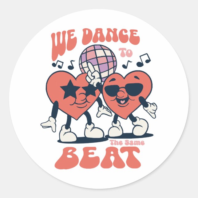 we dance to the same beat classic round sticker (Front)
