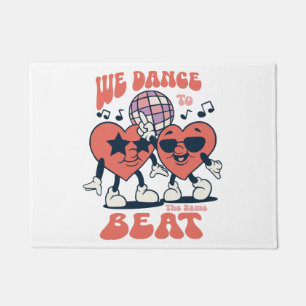 we dance to the same beat doormat