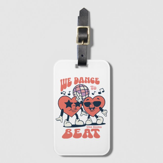 we dance to the same beat luggage tag (Front Vertical)