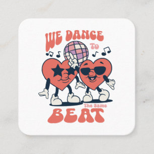 we dance to the same beat square business card