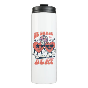 we dance to the same beat thermal tumbler