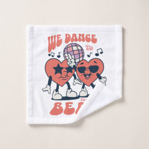 we dance to the same beat wash cloth