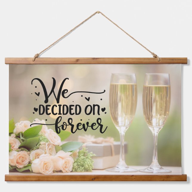 We Decided on Forever Hanging Tapestry (Front)