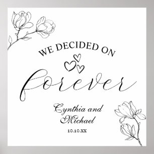 We decided on Forever Magnolia Line Art Wedding Poster