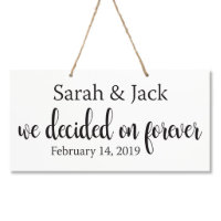We Decided On Forever White Wedding Wall Sign