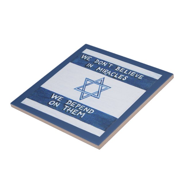 We Depend On Miracles Ceramic Tile (Side)