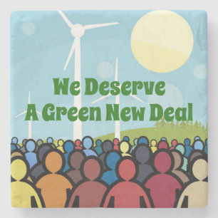 We Deserve a Green New Deal Stone Coaster