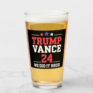 We Did It Bruh We Won Trump Vance 47th Glass