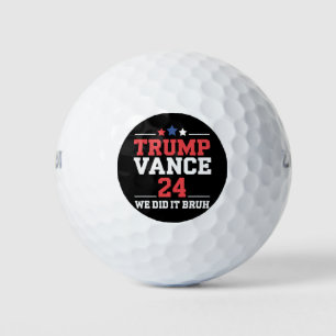 We Did It Bruh We Won Trump Vance 47th  Golf Balls