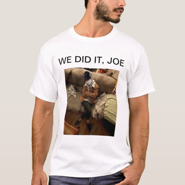 WE DID IT, JOE T-Shirt (Front)
