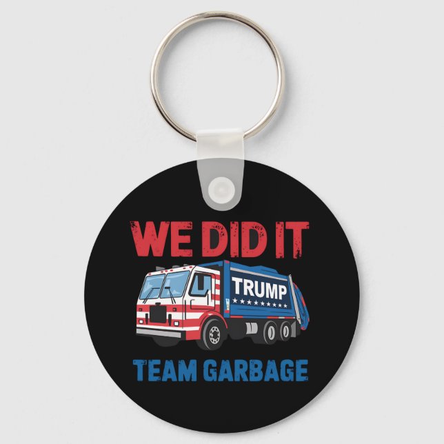 We Did It Team Garbage Trump President 47 USA Key Ring (Front)