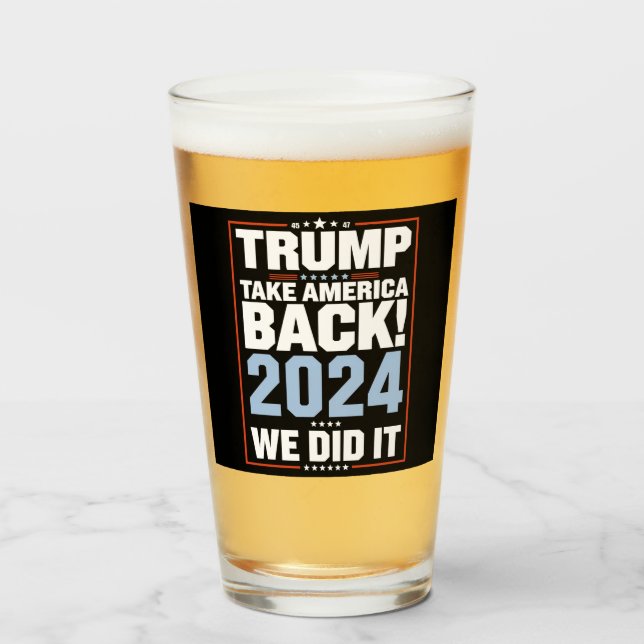 We Did It Trump USA Flag President 47 Trump  Glass (Front Filled)
