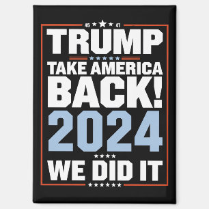 We Did It Trump USA Flag President 47 Trump  Magnet