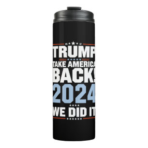 We Did It Trump USA Flag President 47 Trump  Thermal Tumbler