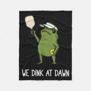 We Dink At Dawn Funny Pickleball Frog Fleece Blanket