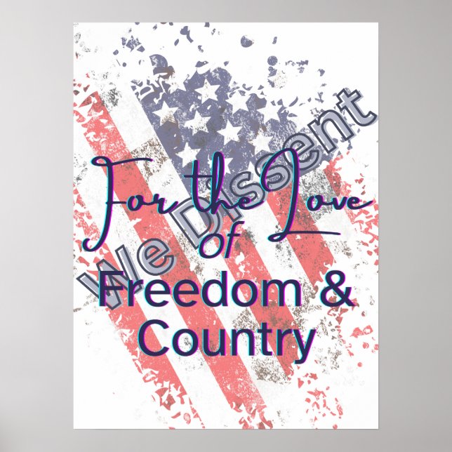 We Dissent for the Love of Country Poster (Front)