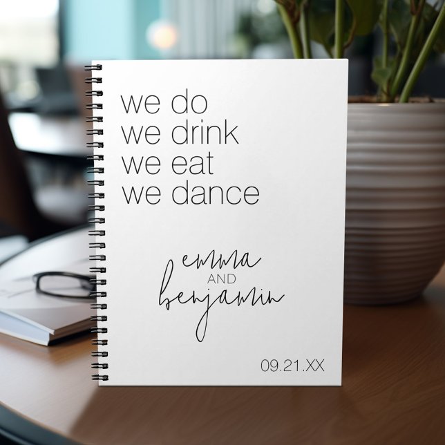 We Do Drink Eat Dance - Modern Wedding Notebook (Personalized notebook with custom text - add your name and other options)