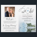 We Do! Dusty Blue Rose DIY Fold Wedding Program<br><div class="desc">This beautiful wedding program is both modern and elegant. The DIY folded design features modern script lettering on the front reading "we do" with the names of the couple and wedding date/location. There is a photo of a beautiful long-stemmed light dusty blue coloured rose reflecting in a pool of water...</div>