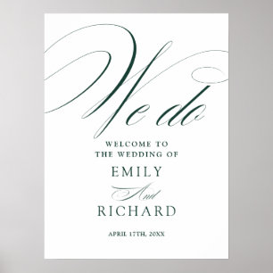 We Do Emerald Green Script Wedding Welcome Sign