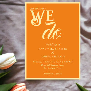 We Do Modern Bold Orange Calligraphy Script  Invitation