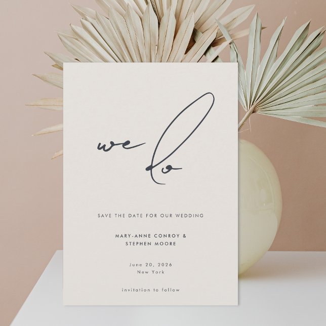 We Do Modern Minimalist Beige Grey Calligraphy Save The Date (Creator Uploaded)