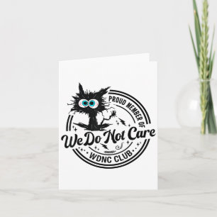 We Do Not Care Club Black Cat Sarcastic Saying _1  Card