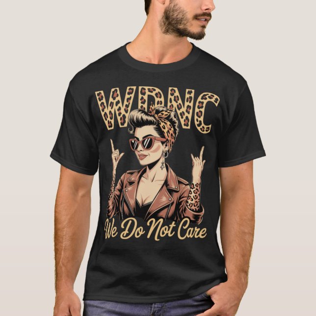 We Do Not Care Club T-Shirt (Front)