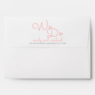 We Do Pink Modern Typography Wedding Envelope