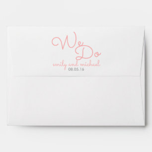 We Do Pink Modern Typography Wedding Envelopes