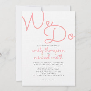 We Do   Pink Modern Typography Wedding Invitation