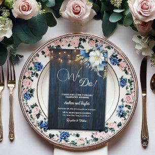 We Do! Rustic Blue Wood White Blue Floral Wedding Invitation