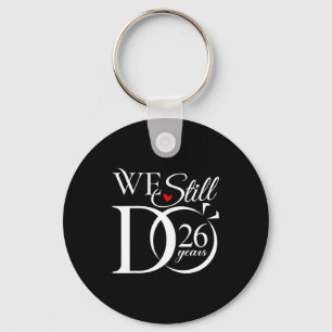We Do Still 26 Couple 26th Wedding Key Ring