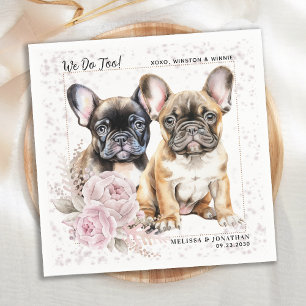 We Do Too French Bulldog Pink Floral Dog Wedding Napkin