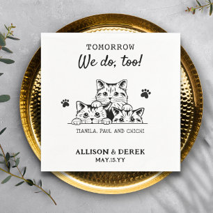 We do too Pet Name Cat Wedding Rehearsal Dinner Napkin