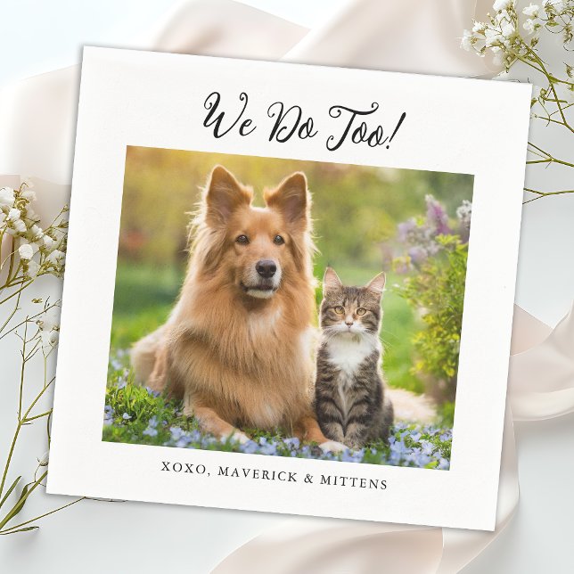 We Do Too Simple Modern Cute Photo Pet Dog Wedding Napkin (Creator Uploaded)