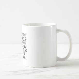 We Don't Argue We Perform Emotional Wrestling With Coffee Mug