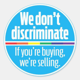 We don't discriminate sticker