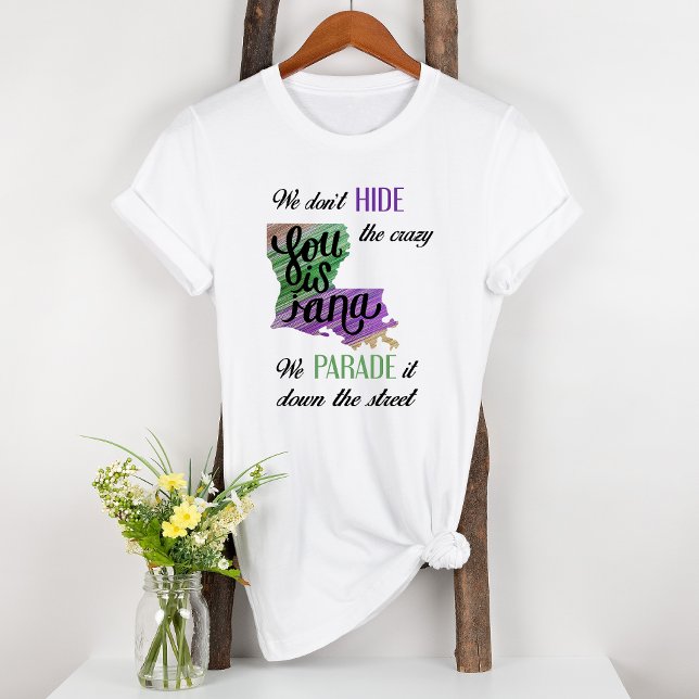 We don't hide crazy Mardi Gras Womens T-Shirt (Creator Uploaded)