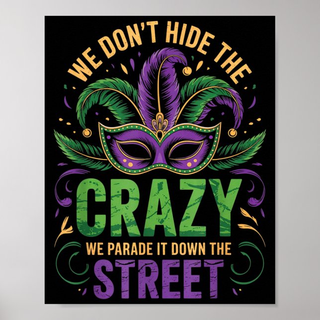 We Dont Hide Crazy Parade It Down The Street Fun M Poster (Front)