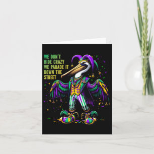 We Don't Hide Crazy Pelikan Costume Kids Women Mar Card