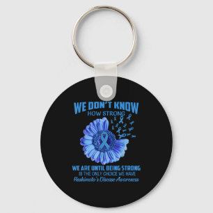 We Don't Know How Strong Hashimoto's Disease  Key Ring