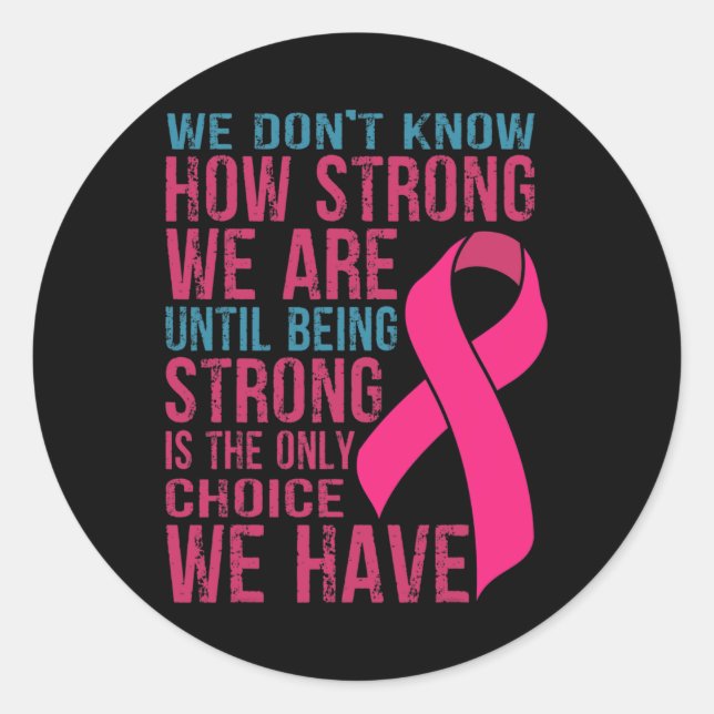 We Don't Know How Strong We Are Classic Round Sticker (Front)