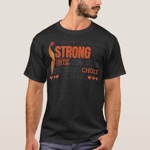 We Dont Know How Strong We Are Kidney Cancer Aware T-Shirt