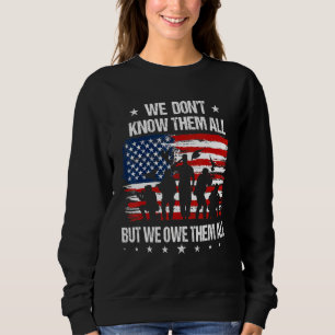 We Don't Know Them All But We Owe Them All Memoria Sweatshirt