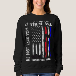 We Don't Know Them All But We Owe Them All Memoria Sweatshirt
