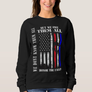 We Don't Know Them All But We Owe Them All Memoria Sweatshirt